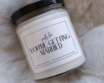 Smells Like You're Getting Married Candle | Engagement Gift | Personalized Engagement Party Candle | Bridal Party Gift