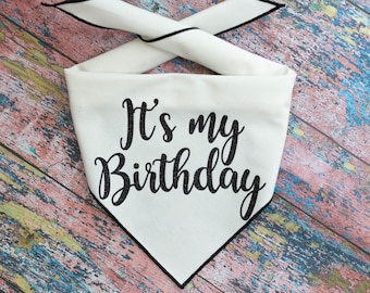 Dog Birthday Bandana, Dog Birthday Party, Dog Birthday Gift, Birthday Dog Bandana, Pet Birthday Bandana, Its My Birthday, Organic Cotton