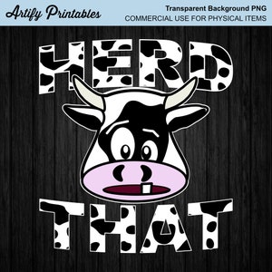 Cow PNG File | Herd That Cow Png Design | Cow Farmer Shirt Design | Farmhouse Decor Design Png | Digital Download Print