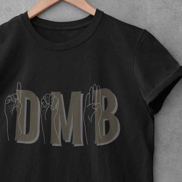 Dave Matthews ASL Unisex T Shirt , DMB Sign Language , Dave Matthews Tee , Fun DMB Concert Shirt