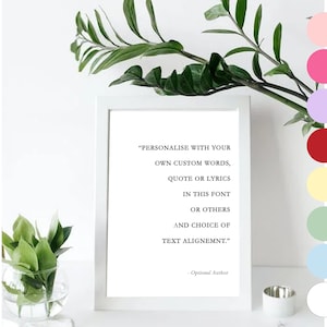 Downloadable Custom Quote, Lyric or Text, Poster Print, Personalised Wall Art Print