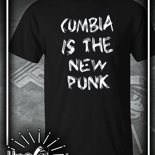 Cumbia is the new punk T-shirts