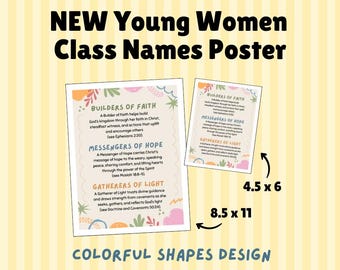 Pode incluir: Um cartaz com o texto "NEW Young Women Class Names Poster" e as palavras "Builders of Faith", "Messengers of Hope" e "Gatherers of Light". O cartaz tem 21,6 x 27,9 cm, com uma versão menor de 11,4 x 15,2 cm. Formas coloridas decoram o design.