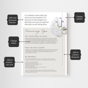 May include: A white and gray printable guide with the title "Financing Tips" and sections titled "Get Your Credit in Check", "Find the Right Lender", and "Be Prepared". The guide includes tips for homebuyers on how to prepare for a mortgage.