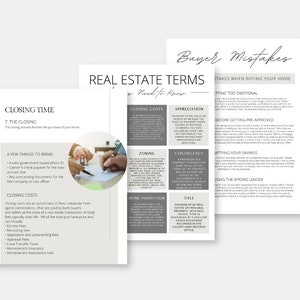 May include: A guide to real estate terms with a focus on closing costs, appreciation, zoning, contingency, home inspection, and title. The guide also includes common buyer mistakes, such as getting too emotional, not getting pre-approved, emptying savings, choosing the wrong lender, and closing on the wrong property.