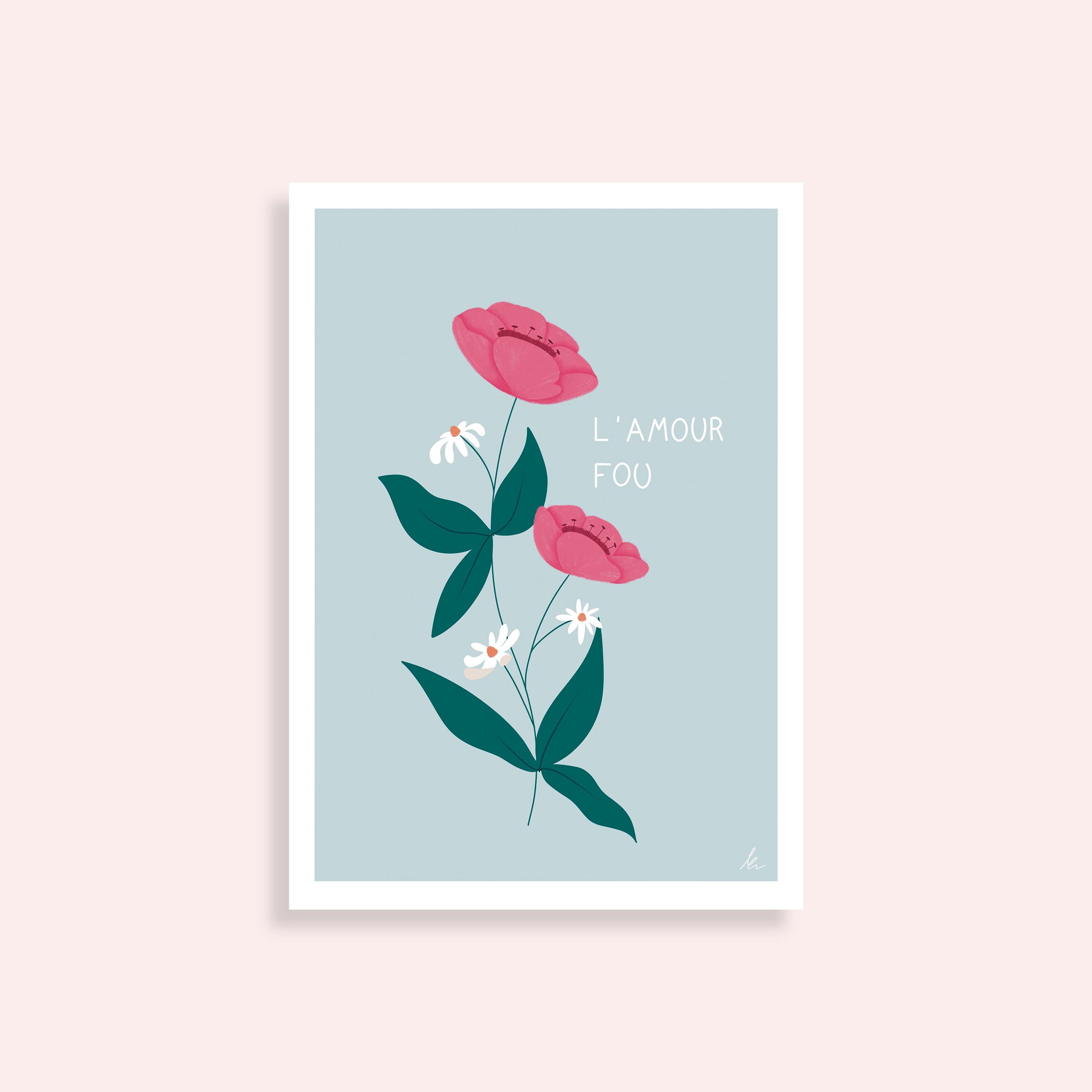 L'amour Fou - Affiche Fleur et Amour A4 Illustration, Fleur, Amour, Rose, Print, Poster, Pâquerettes