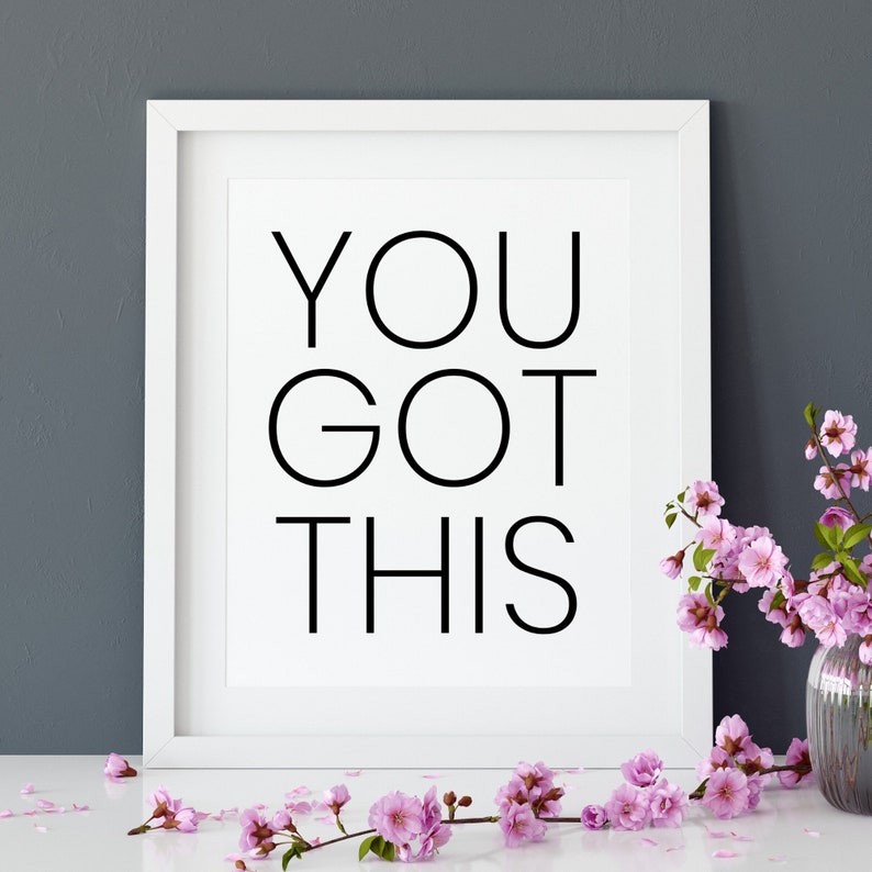 You Got This Wall Art Minimalist Print Black and White Art - Etsy