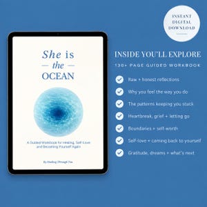 May include: A digital tablet displays a workbook cover titled She is the OCEAN with a blue circular water graphic. The text lists 130+ pages of content including reflections, patterns, heartbreak, boundaries, self-love, and gratitude.