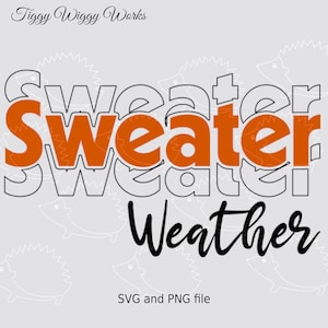 Sweater weather svg, fall /  autumn vibes, cozy vibes, autumn shirt, winter, cold weather, fall svg, cute png