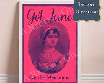 Jane Austen Art Print, Got Jane on the Membrane, Jane Austen Digital Download, Home Decor, Printable Wall Art, Jane Austen Digital