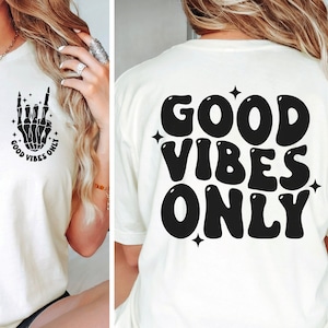 Good Vibes Only SVG, Funny Quote SVG, Retro Wavy Text SVG, Front and Back Design, Rock Skeleton Svg, Trendy Shirt, Svg Files for Cricut