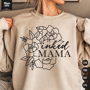 Inked Mama SVG | Mother&#39;s Day SVG Cut Files for Cricut | Tattoo Addict SVG Digital Download