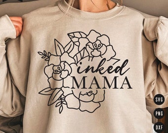 Inked Mama SVG | Mother's Day SVG Cut Files for Cricut | Tattoo Addict SVG Digital Download