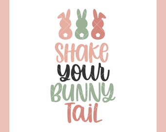 May include: Three pastel colored bunny silhouettes with the text "Shake your bunny tail" in black, green, and pink lettering.