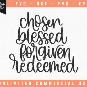 Choisi Bienheureux Pardonné Racheté SVG Il est ressuscité svg Bible chrétienne svg Citation religieuse svg Pâques Svg Choisi Bienheureux T-shirt pardonné Imprimer
