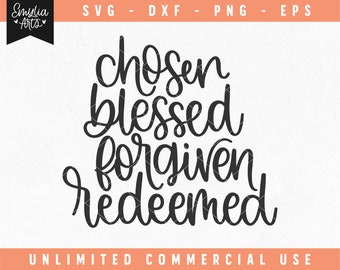 Chosen Blessed Forgiven Redeemed SVG He is Risen svg Christian Bible svg Religious Quote svg Easter Svg Chosen Blessed Forgiven Tshirt Print