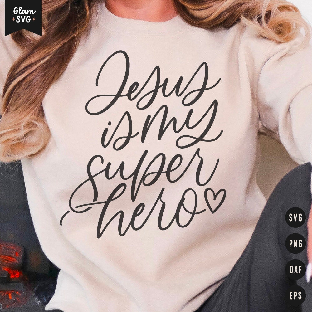 Jesus is my Super Hero SVG | Christian Religious SVG Cut Files for Cricut | Faith SVG Digital Download