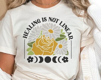 Healing is not Linear SVG PNG, Inspirational Svg cut files for Cricut, Flowers svg, Mental Health Svg, Boho Svg, trendy SVG, tshirt svg