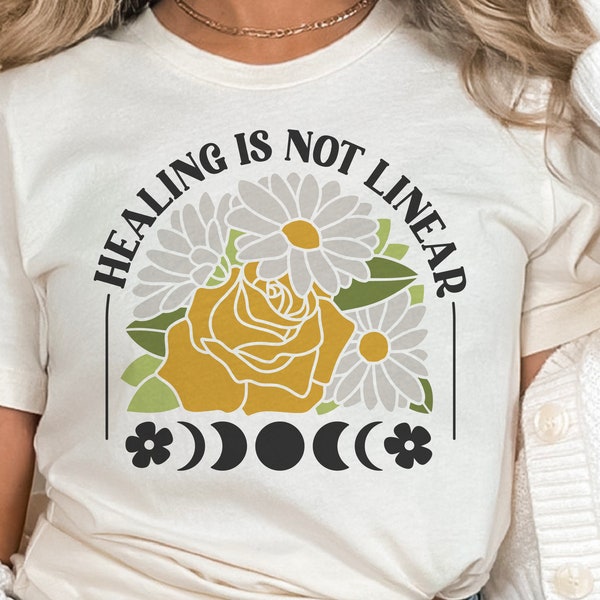 Healing is not Linear SVG PNG, Inspirational Svg cut files for Cricut, Flowers svg, Mental Health Svg, Boho Svg, trendy SVG, tshirt svg
