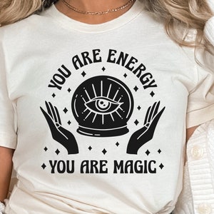 U bent energie u bent Magic SVG PNG, inspirerende Svg gesneden bestanden voor Cricut, magische svg, Crystal Ball Svg Boho Svg, trendy SVG, tshirt svg