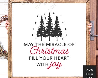 May the Miracle of Christmas Fill your Heart with Joy SVG | Christmas Trees SVG Cut Files for Cricut | Digital Download