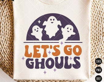 Let's go Ghouls SVG | Retro Halloween Saying SVG Cut Files for Cricut | Digital Download Halloween Retro Quote