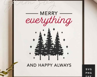 Merry Everything and Happy Always SVG | Christmas Saying SVG Cut Files for Cricut | Digital Download