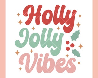 Holly Jolly Vibes SVG | Christmas SVG Cut Files for Cricut | Christmas Digital Download