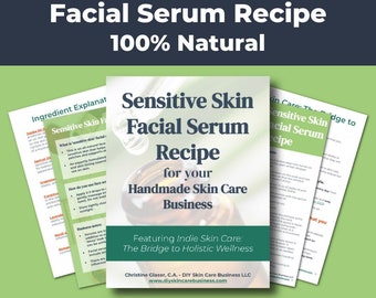 Sensitive Skin Facial Serum Recipe, 100% Natural (Make & Sell Online) • DIY Serum for Handmade Skin Care Businesses • Soothes and Protects