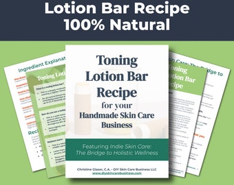 Toning Lotion Bar Recipe, 100% Natural (Make and Sell Online) • Small Batch Recipe for Handmade Skin Care Businesses