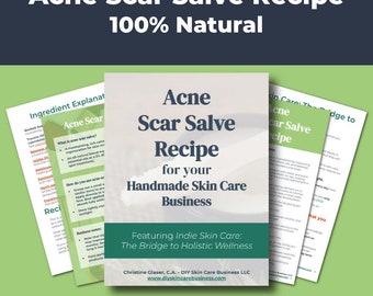 Acne Scarring Salve Recipe, 100% Natural (Make & Sell Online) • DIY Scar Salve for Handmade Skin Care Businesses • Cell Regenerating