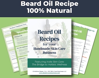 Beard Oil Recipes, 100% Natural (to Make & Sell Online) •  DIY Beard Care Recipe for Handmade Skin Care Businesses • Softens and Tames Hair