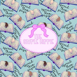 May include: A teal background with a repeating pattern of open books with hands turning the pages. The text "spread them pages" is written around the books. A pink oval with the text "THE SIMPLE HIPPIE" is in the center.