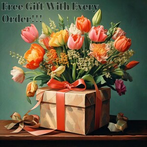 May include: A brown gift box with a red ribbon and bow is surrounded by a bouquet of orange, pink, and yellow tulips. The text "Free Gift With Every Order!!" is displayed above the bouquet.