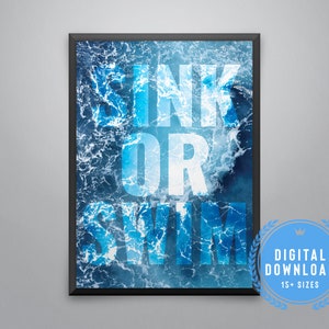 Sink or Swim Printable Art, Motivational Quote Print, Wall Art, Motivational Art *Instant Download*