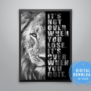 It's Not Over When You Lose. It's Over When You Quit Printable Art, Motivational Quote Print, Wall Art, Motivational Art *Instant Download*