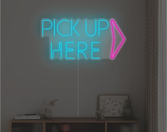 Custom Pickup Here Neon Sign for Shops - LED Wall Decor