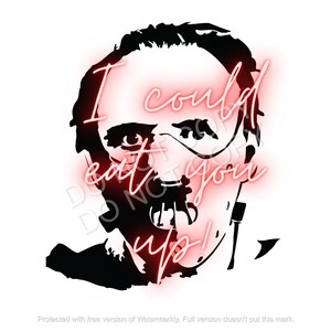 May include: A black and white graphic of a face with the text "I could eat you up!" in red neon-style lettering. The image has a minimalist design, with the face's features outlined in black against a white background.