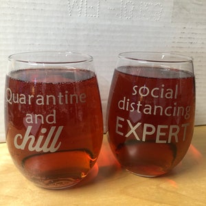 Quarantine Wine Glasses, gift, woman gift,