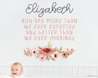 Personalized above the crib removable wall decal, nursery decor, quote with flowers, baby girl room inspiration ne4