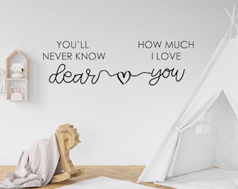 Nursery Quote you'll never know how much I love you gender gender-neutral apartment friendly decor Adorable Nursery Wall Decal ne1