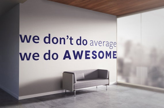 BIG OFFICE Wall Vinyl Decal we Don't to Average, We Do Awesome