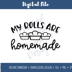 May include: Black and white graphic design with the text "My rolls are homemade" and three stylised rolls of bread.