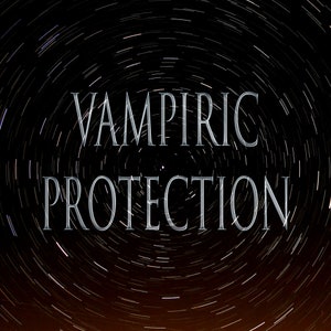 Vampiric Protection 151 Grimoire and Distance Attunement