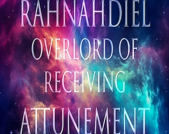 May include: A colorful nebula background with the text "Rahnadiel Overlord of Receiving Attunement" in white.