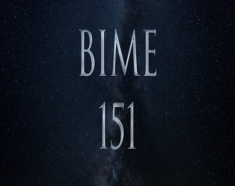 May include: A dark blue background with a white starry sky. The text "BIME 151" is written in a silver font.