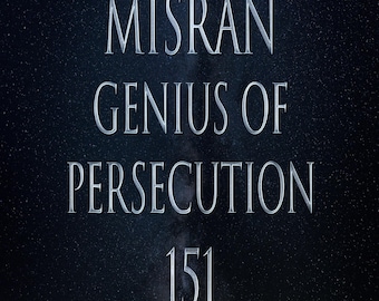 May include: A dark blue background with white stars and a silver text overlay that reads "MISRAN GENIUS OF PERSECUTION 151".