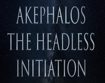 Akephalos Il Senza Testa 151 Iniziazione