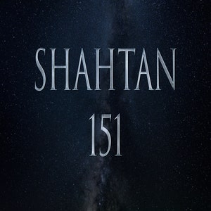 Shahtan 151 Initiation