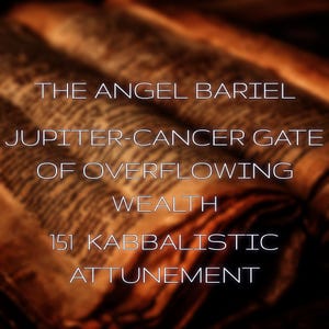 Bariel and the Gate of Overflowing Fortune 151 Kabbalistic Grimoire and Distance Attunement